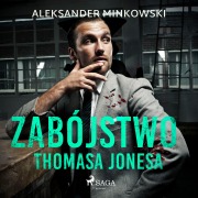 Cover-Bild zum Titel 'Zabójstwo Thomasa Jonesa' von 'Aleksander Minkowski'