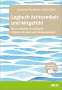 Cover-Bild zum Titel 'Logbuch Achtsamkeit und Mitgefühl' von 'Susanne Strobach, Ulrike Zika'