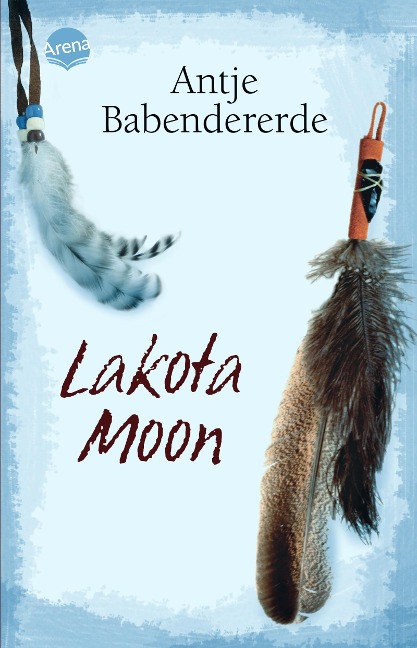 Lakota Moon - Antje Babendererde