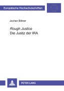 Cover-Bild zum Titel ''Rough Justice' - Die Justiz der IRA' von 'Jochen Bittner'