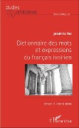 Cover-Bild zum Titel 'Dictionnaire des mots et expressions du français ivoirien' von 'Josué Guébo'