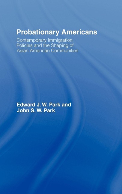 Probationary Americans - John Sw Park, Edward Jw Park