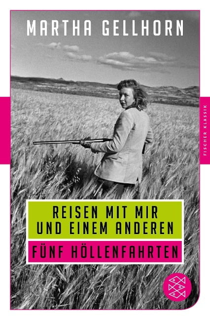 Reisen mit mir und einem Anderen - Martha Gellhorn