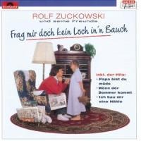 Frag' Mir Doch Kein Loch In'n Bauch - Rolf Zuckowski