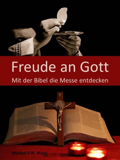 Freude an Gott - Michael P. W. Moos