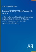 Cover-Bild zum Titel 'Beschluss (EU) 2025/1129 des Rates vom 26. Mai 2025' von 'Rat der Europäischen Union'