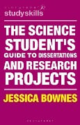 Cover-Bild zum Titel 'The Science Student's Guide to Dissertations and Research Projects' von 'Jessica Bownes (Murdoch)'