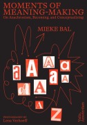 Cover-Bild zum Titel 'Moments of Meaning-Making' von 'Mieke Bal'