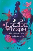 Cover-Bild zum Titel '#London Whisper - Als Zofe ist man selten online' von 'Aniela Ley'