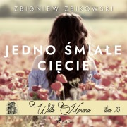 Cover-Bild zum Titel 'Willa Morena 15: Jedno ¿mia¿e ci¿cie' von 'Zbigniew Zbikowski'