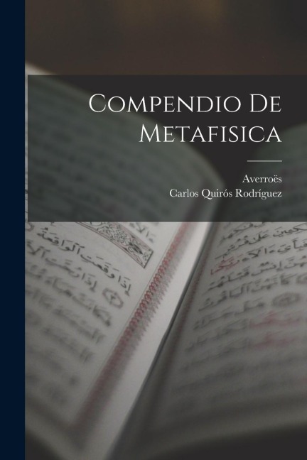 Compendio de Metafisica - Averroës, Carlos Quirós Rodríguez