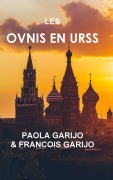Cover-Bild zum Titel 'LES OVNIS EN URSS' von 'Paola Garijo, Francois Garijo'