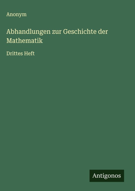 Abhandlungen zur Geschichte der Mathematik - Anonym