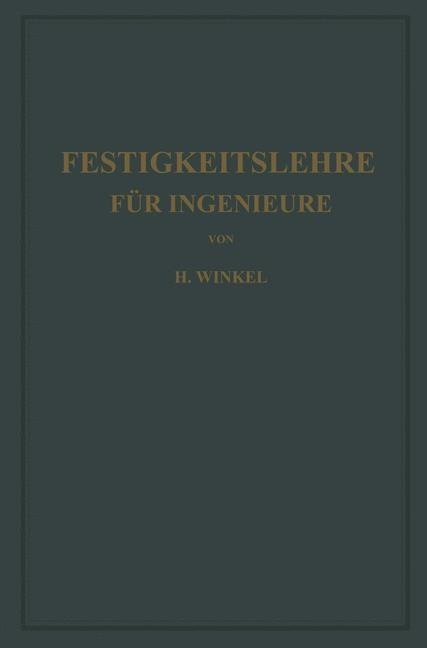 Festigkeitslehre für Ingenieure - Hans Winkel, Kurt Lachmann