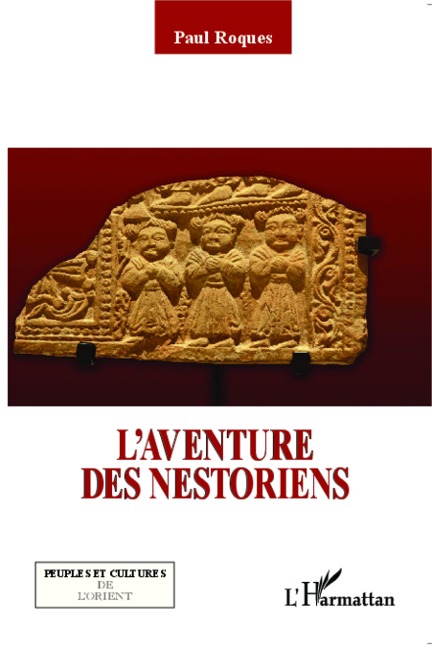 L'aventure des Nestoriens - Paul Roques
