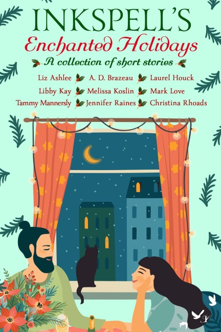 Inkspell's Enchanted Holidays - Liz Ashlee, A. D. Brazeau, Laurel Houck, Libby Kay, Melissa Koslin