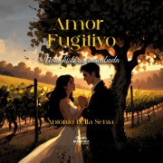 Cover-Bild zum Titel 'Amor Fugitivo' von 'Antônio Della Senta'