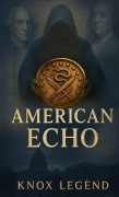 Cover-Bild zum Titel 'American Echo' von 'Knox Legend'
