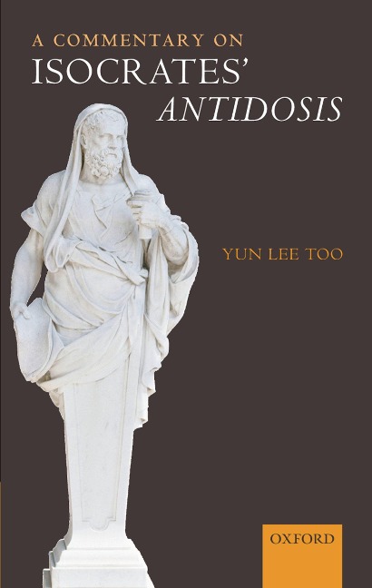 A Commentary on Isocrates' Antidosis - Yun Lee Too