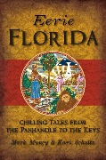 Cover-Bild zum Titel 'Eerie Florida: Chilling Tales from the Panhandle to the Keys' von 'Schultz'