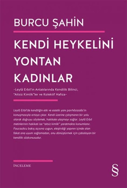 Kendi Heykelini Yontan Kadinlar - Burcu Sahin