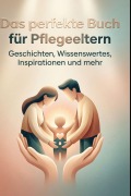 Cover-Bild zum Titel 'Das perfekte Buch für Pflegeeltern' von 'Samuel Horn'