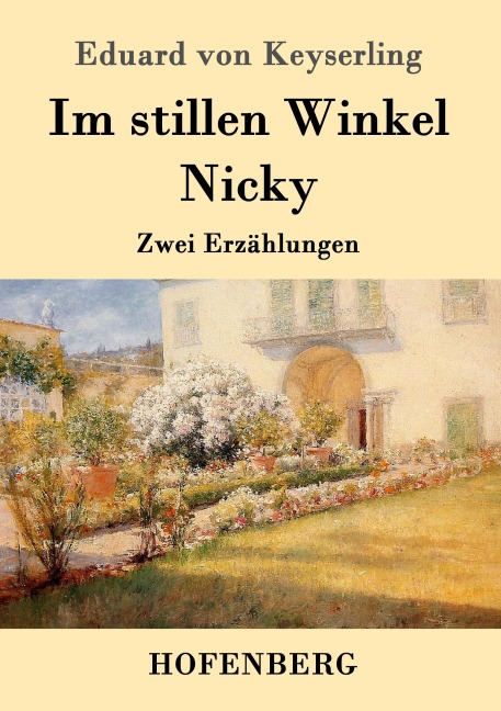 Im stillen Winkel / Nicky - Eduard Von Keyserling