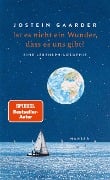 Cover-Bild zum Titel 'Ist es nicht ein Wunder, dass es uns gibt?' von 'Jostein Gaarder'