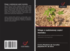 Cover-Bild zum Titel 'Silage z nadziemnej cz¿¿ci manioku' von 'Cenira Monteiro de Carvalho, Jaqueline M. Da Silva'