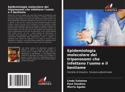 Cover-Bild zum Titel 'Epidemiologia molecolare dei tripanosomi che infettano l'uomo e il bestiame' von 'Linda Salekwa, Paul Gwakisa, Morris Agaba'