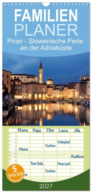 Familienplaner 2027 - Piran - Slowenische Perle an der Adriaküste mit 5 Spalten (Wandkalender, 21 x 45 cm) CALVENDO - Drachenkind-Fotografie Drachenkind-Fotografie