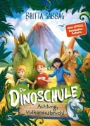 Die Dinoschule - Achtung, Vulkanausbruch! (Band 4) - Britta Sabbag
