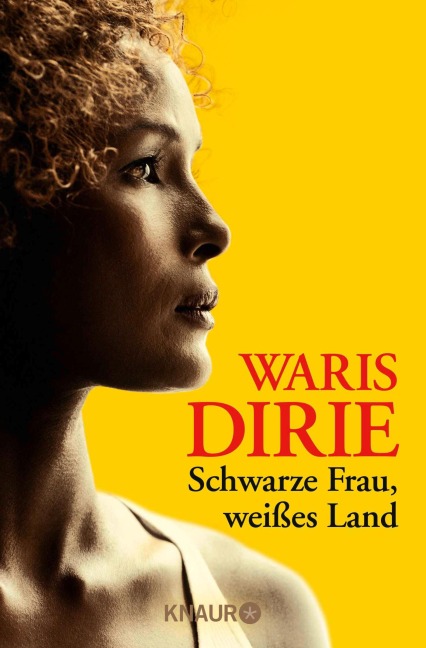 Schwarze Frau, weißes Land - Waris Dirie