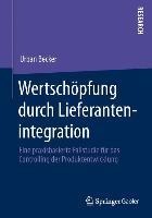 Wertschöpfung durch Lieferantenintegration - Urban Becker