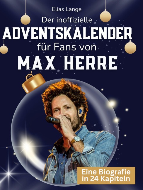 Der inoffizielle Adventskalender für Fans von Max Herre - Elias Lange