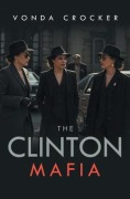 Cover-Bild zum Titel 'The Clinton Mafia' von 'Vonda Crocker'