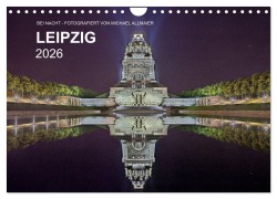 Cover-Bild zum Titel 'Leipzig - Fotografiert bei Nacht von Michael Allmaier (Wandkalender 2026 DIN A4 quer), CALVENDO Monatskalender' von 'Michael Allmaier'