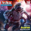 Cover-Bild zum Titel 'Perry Rhodan 3136: Oszyrium' von 'Michelle Stern'