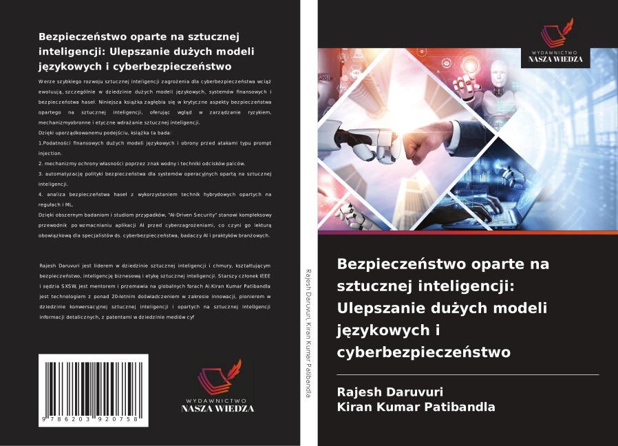 Bezpiecze¿stwo oparte na sztucznej inteligencji: Ulepszanie du¿ych modeli j¿zykowych i cyberbezpiecze¿stwo - Rajesh Daruvuri, Kiran Kumar Patibandla