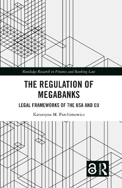 The Regulation of Megabanks - Katarzyna Parchimowicz