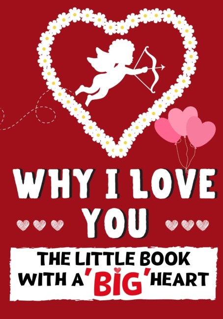 Why I Love You - Romney Nelson, The Life Graduate Publishing Group