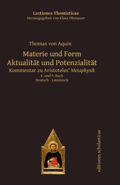 Materie und Form. Aktualität und Potenzialität - Thomas von Aquin