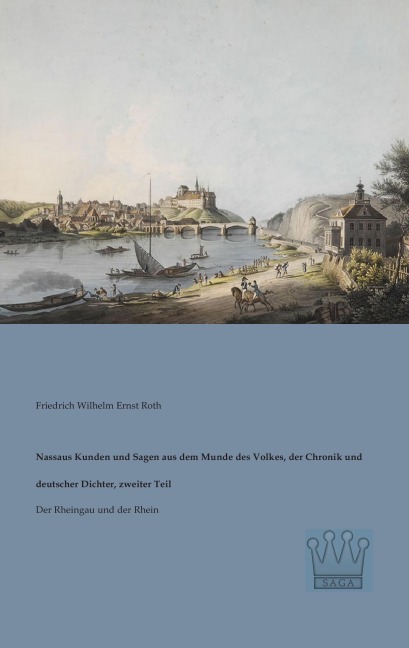 Nassaus Kunden und Sagen aus dem Munde des Volkes, der Chronik und deutscher Dichter, zweiter Teil - 