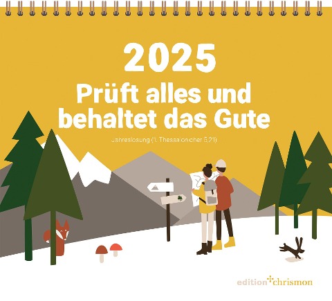 Prüft alles und behaltet das Gute! (1. Thessalonicher 5,21) 2025 - 