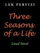Cover-Bild zum Titel 'Three Seasons of a Life' von 'Lek Pervizi'
