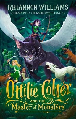 Ottilie Colter and the Master of Monsters: Volume 2 - Rhiannon Williams