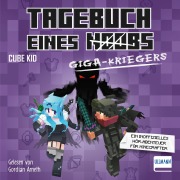 Cover-Bild zum Titel 'Tagebuch eines Giga-Kriegers' von 'Cube Kid'