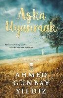 Aska Uyanmak - Ahmed Günbay Yildiz