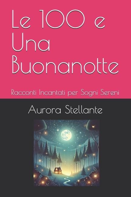 Le 100 e Una Buonanotte - Aurora Stellante