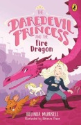 Cover-Bild zum Titel 'Daredevil Princess and the Fire Dragon' von 'Belinda Murrell'